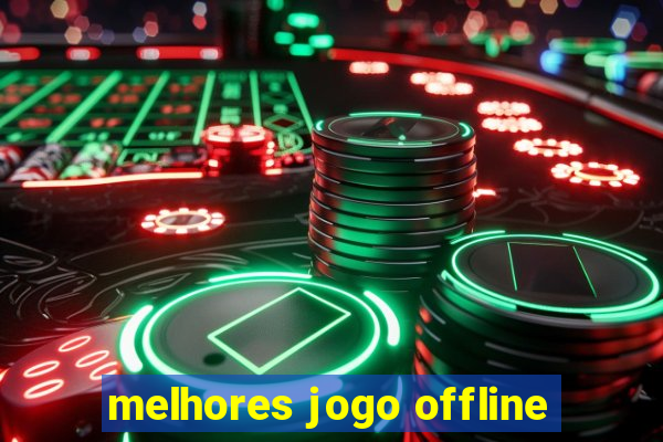 melhores jogo offline